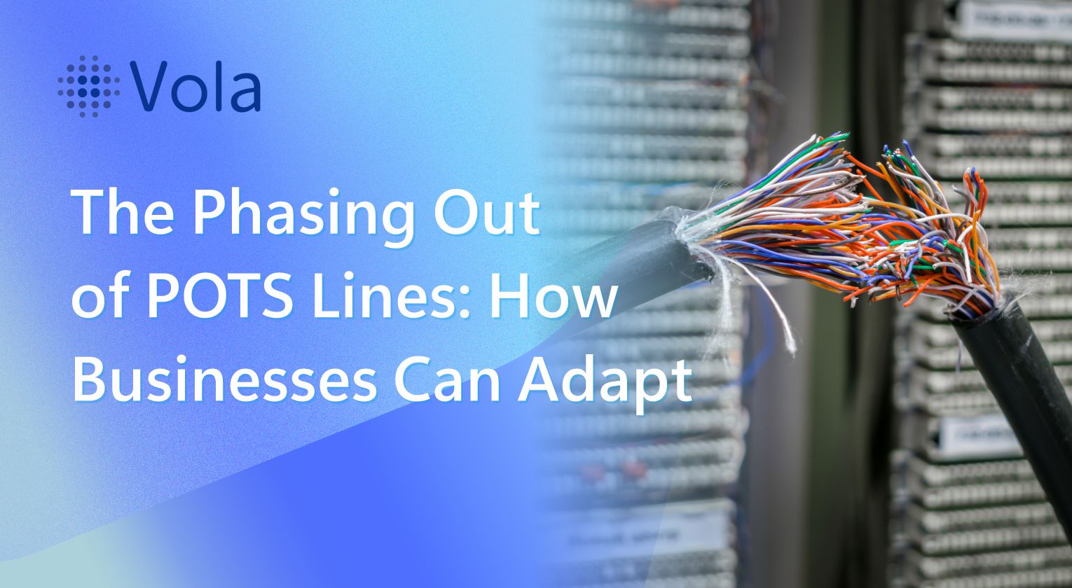 The Phasing Out of POTS Lines: How Businesses Can Adapt